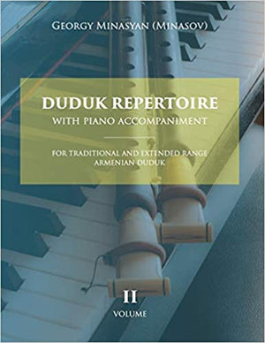 Duduk Repertoire With Piano Accompaniment: For Traditional and Extended Range Armenian Duduk (Volume 2) - Georgy Minasov - Dudukhouse - 